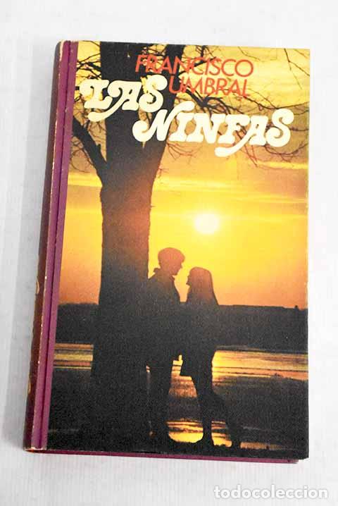 Libros: Las ninfas: Umbral, Francisco.- Umbral, Francisco - Foto 1