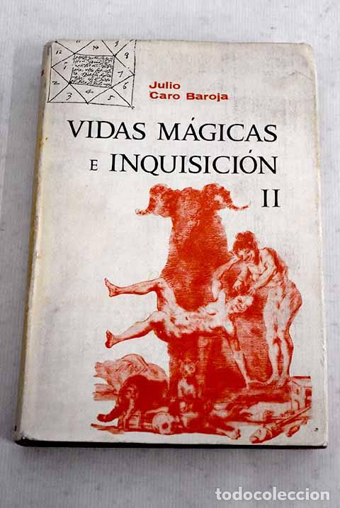 Libros: Vidas m&aacute;gicas e Inquisici&oacute;n, tomo II.- Caro Baroja, Julio