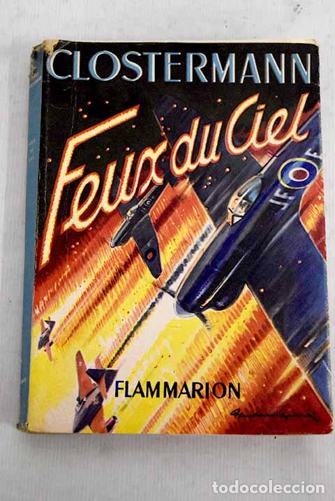 Libros: Feux du ciel: Clostermann, Pierre.- Clostermann, Pierre - Foto 1