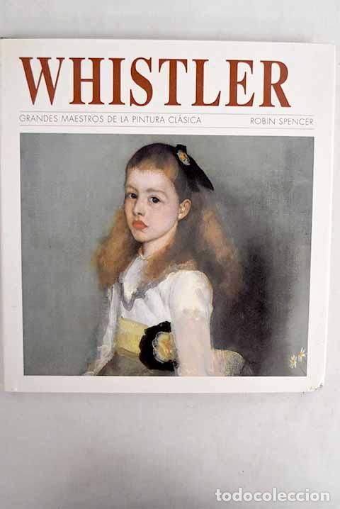 Libros: Whistler: Spencer, Robin.- Spencer, Robin - Foto 1