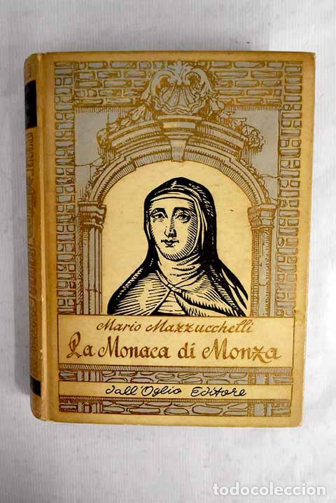 Libros: La monaca di Monza: Mazzucchelli, Mario.- Mazzucchelli, Mario