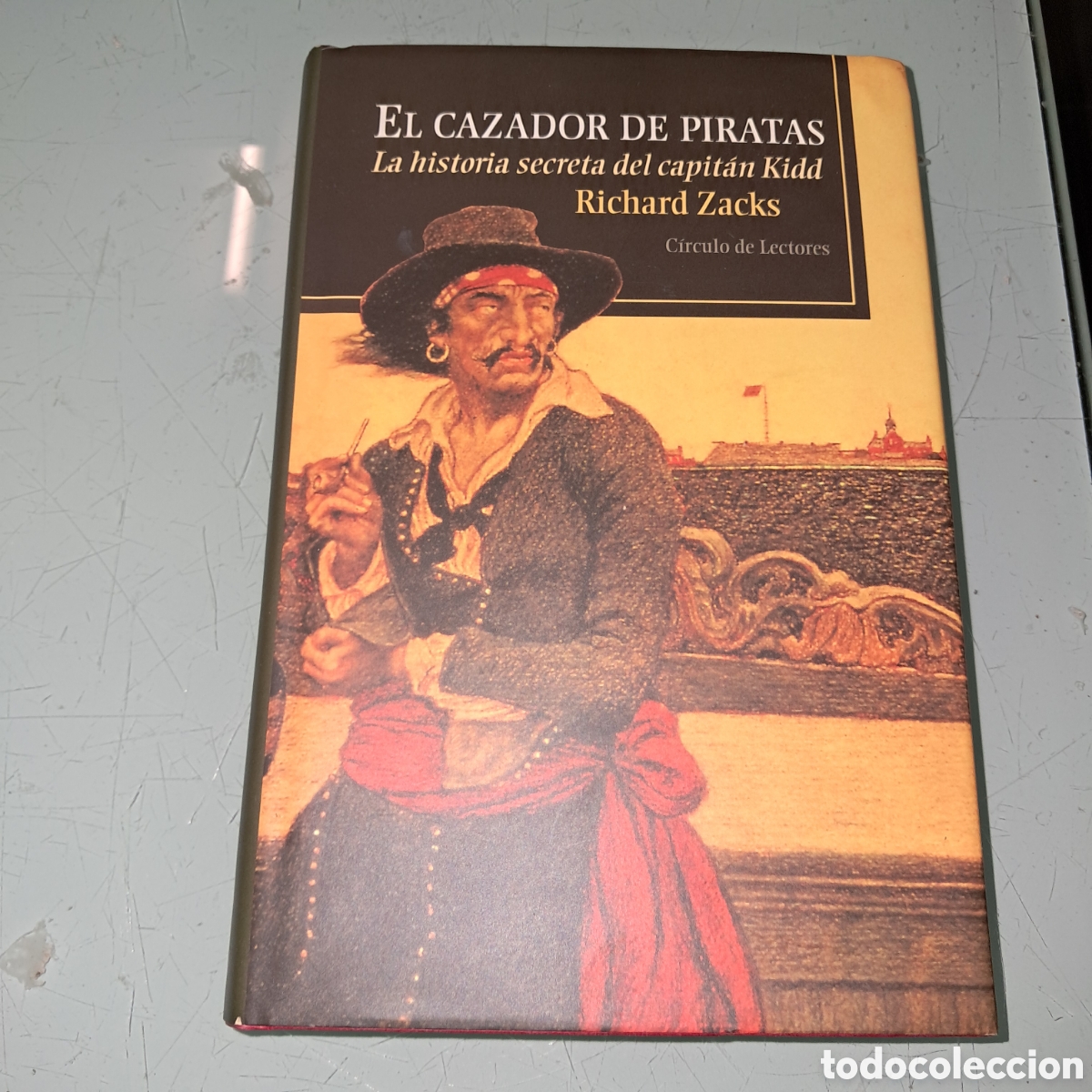 Libros: Richard Zacks, El cazador de piratas, C&iacute;rculo de Lectores - Foto 1