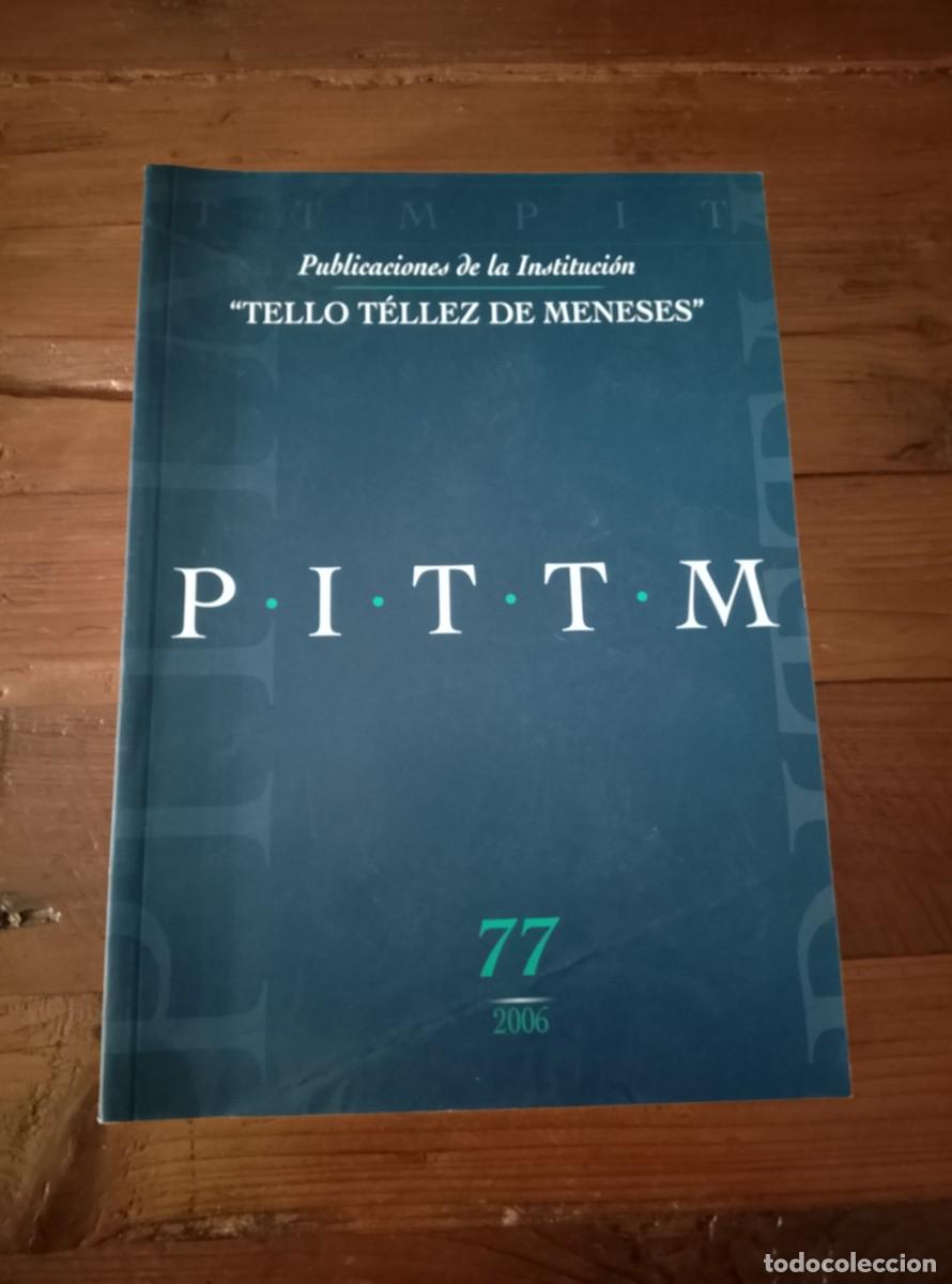 Livres: vvaa - PITTM. Publicaciones de la Instituci&oacute;n Tello T&eacute;llez de Meneses. n&ordm; 77. 2006