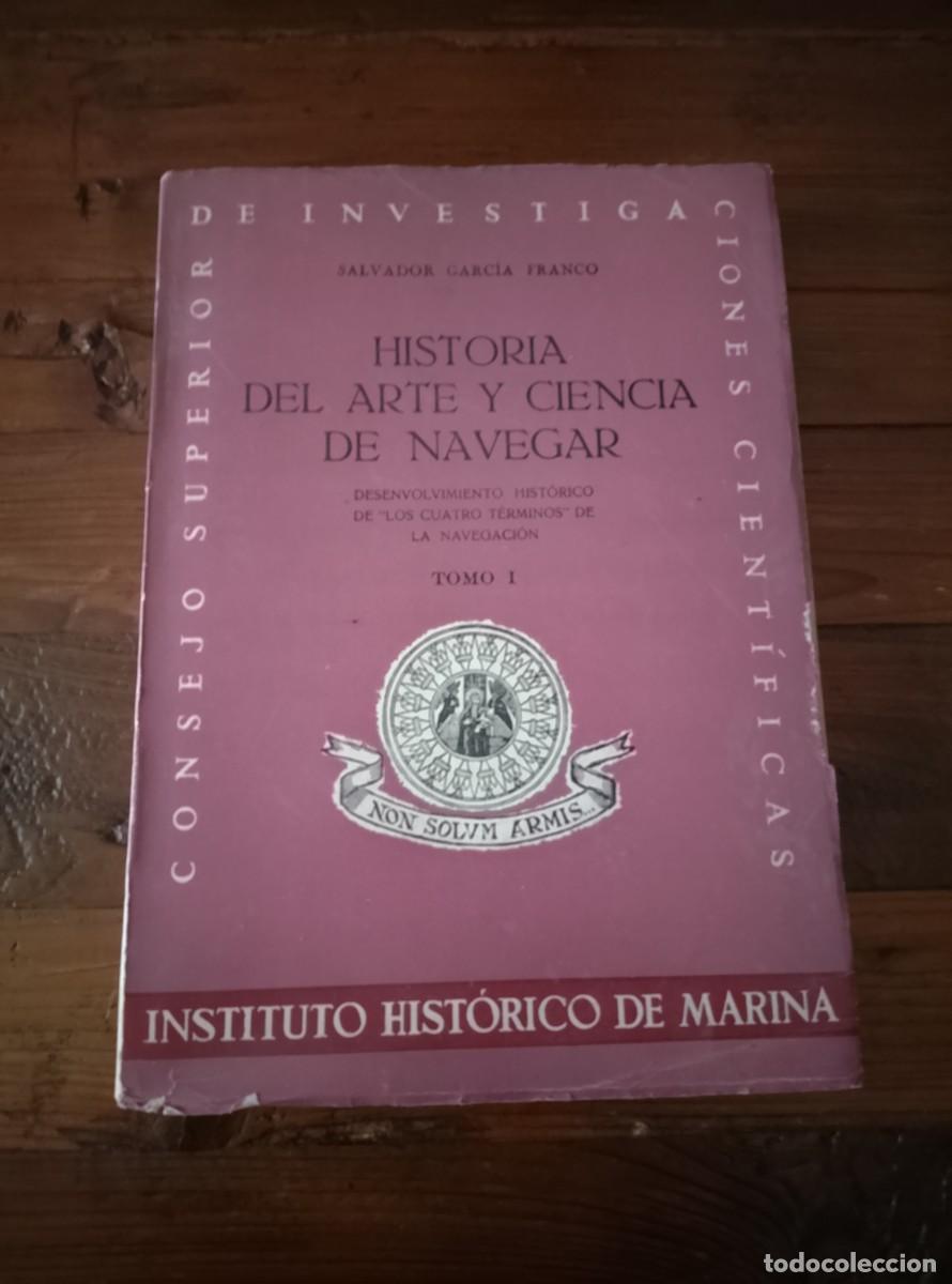 books: Salvador Garc&iacute;a Franco - HISTORIA DEL ARTE Y CIENCIA DE NAVEGAR. Desenvolvimiento hist&oacute;rico de &rdquo;los
