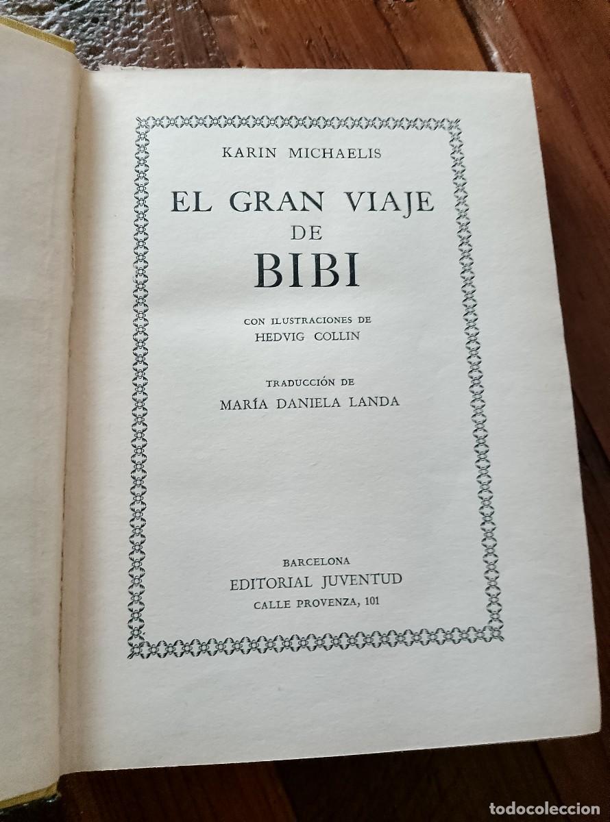 Libros: Karin Michaelis - EL GRAN VIAJE DE BIBI - Foto 3