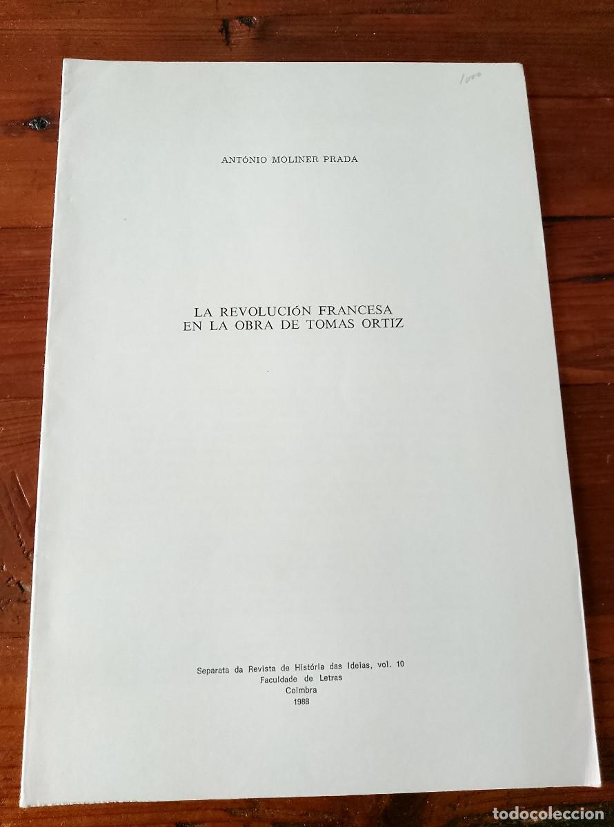 Libros: Antonio Moliner Prada - LA REVOLUCI&Oacute;N FRANCESA EN LA OBRA DE TOM&Aacute;S ORT&Iacute;Z. Separata