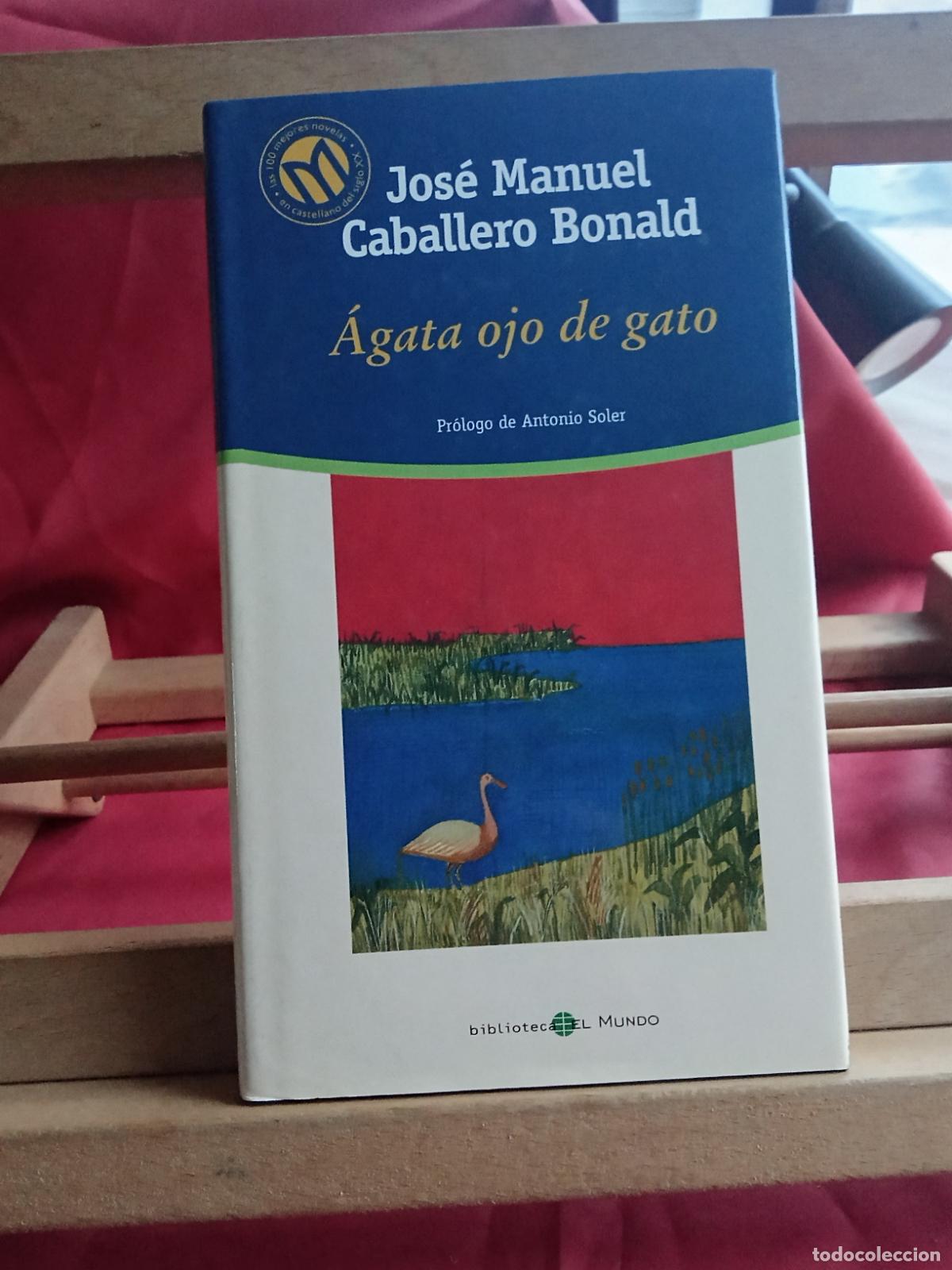 Libri di seconda mano: &Aacute;gata ojo de gato. Jos&eacute; Manuel Caballero Bonald L.16184-2037