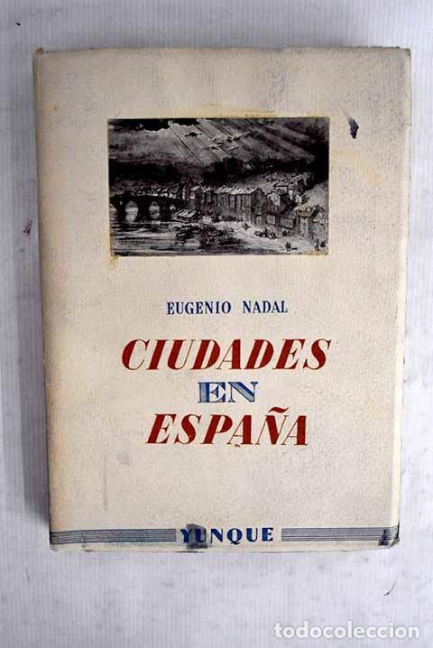 B&uuml;cher: Ciudades en Espa&ntilde;a: Nadal, Eugenio.- Nadal, Eugenio
