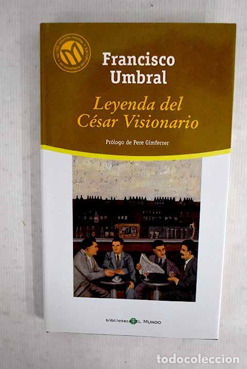 Libros: Leyenda del c&eacute;sar visionario.- Umbral, Francisco - Foto 1