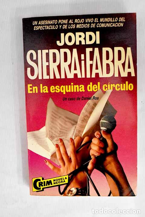 Libros: En la esquina del c&iacute;rculo.- Sierra i Fabra, Jordi - Foto 1
