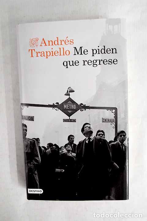 Libros: Me piden que regrese.- Trapiello, Andres - Foto 1