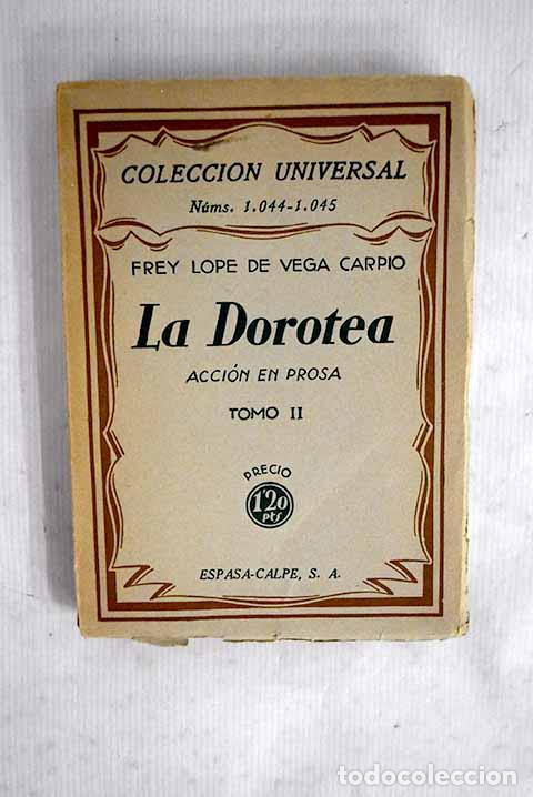 Libros: La Dorotea: acci&oacute;n en prosa, tomo II.- Vega, Lope de