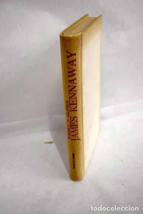 Libros: Whisky y gloria: Kennaway, James.- Kennaway, James