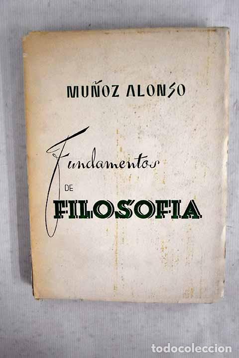Libros: Fundamentos de Filosof&iacute;a.- Mu&ntilde;oz Alonso, Adolfo - Foto 1