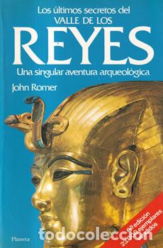 Libros: Los &uacute;ltimos secretos del Valle de los Reyes - John Romer - Foto 1