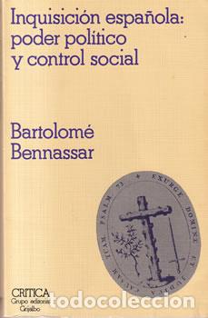 Libros: Inquisici&oacute;n espa&ntilde;ola: poder pol&iacute;tico y control social - Bartolom&eacute; Bennassar - Foto 1