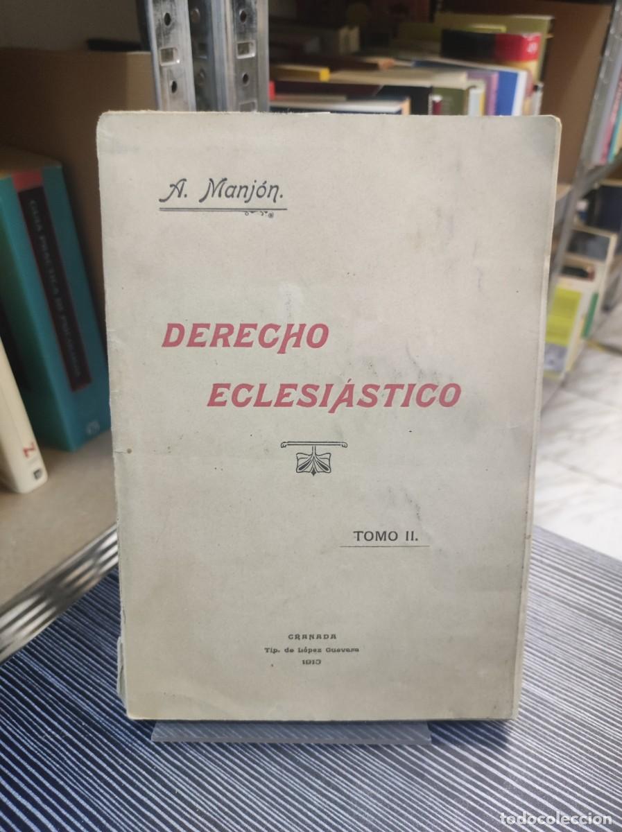Libros: Derecho Eclesi&aacute;stico (Tomo II) A. Manj&oacute;n 1913 - Foto 1