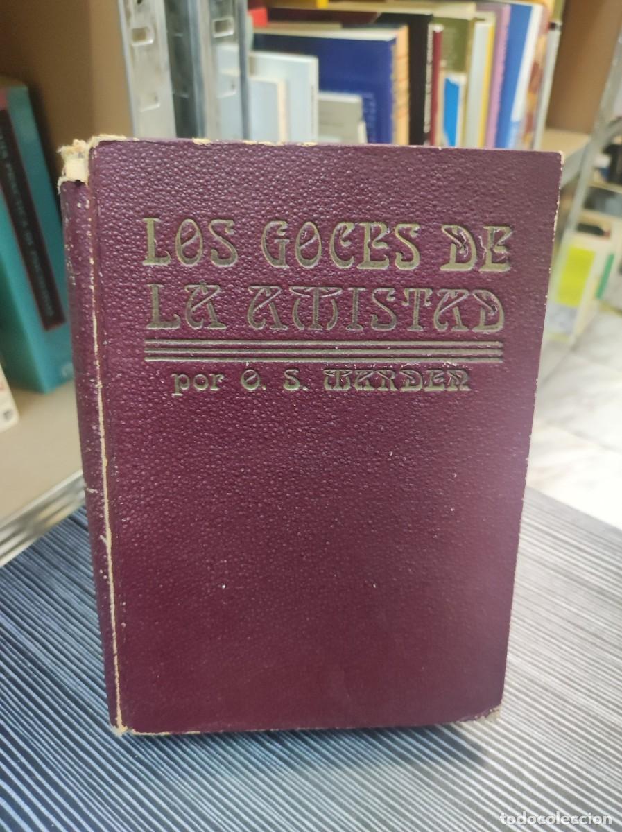 Libros: Los Goces de la Amistad O. S. Marden - Foto 1