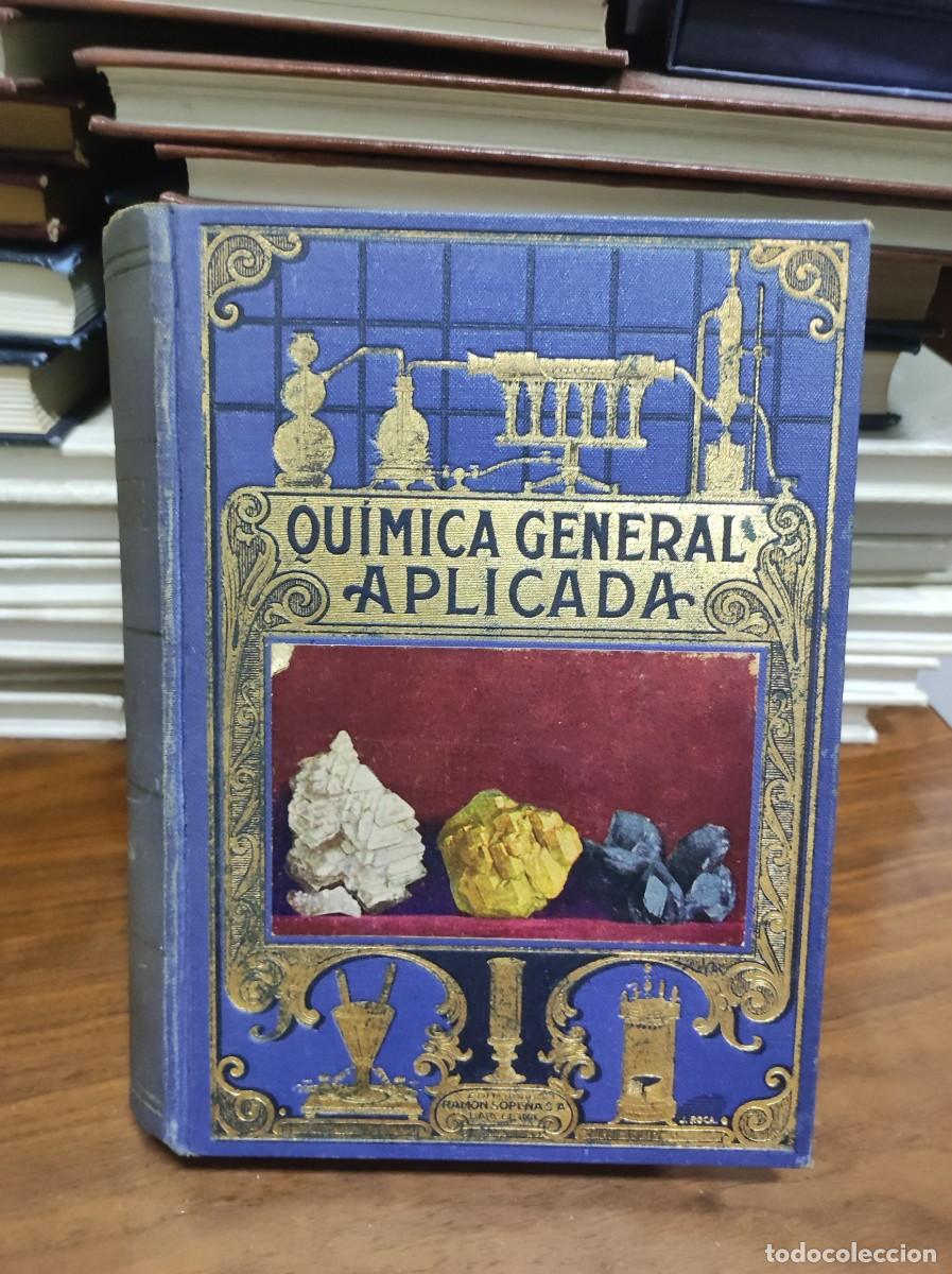 Libros: Qu&iacute;mica General Aplicada Luis Postigo Ram&oacute;n Sopena (Bibl. Hispania) - Foto 1