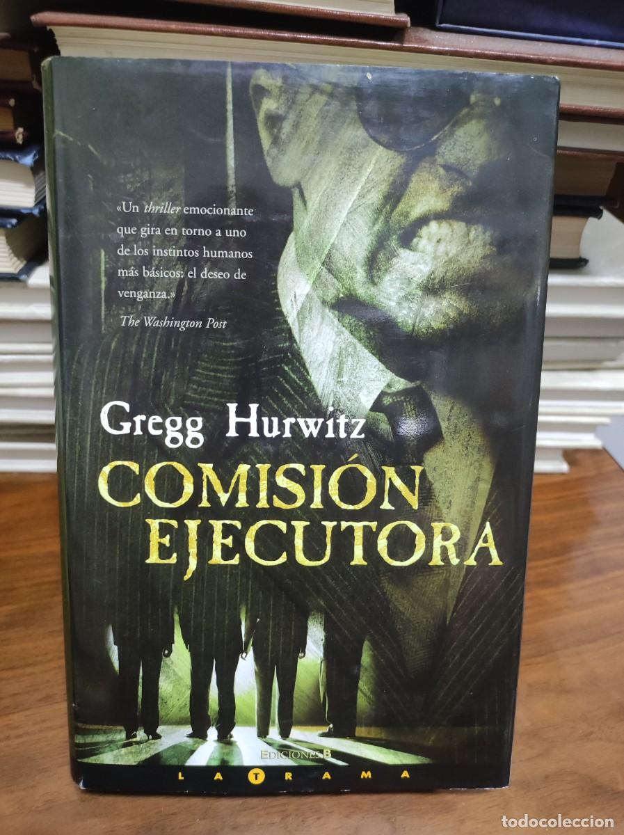 Libros: Comisi&oacute;n Ejecutora Gregg Hurwitz Ediciones B - Foto 1
