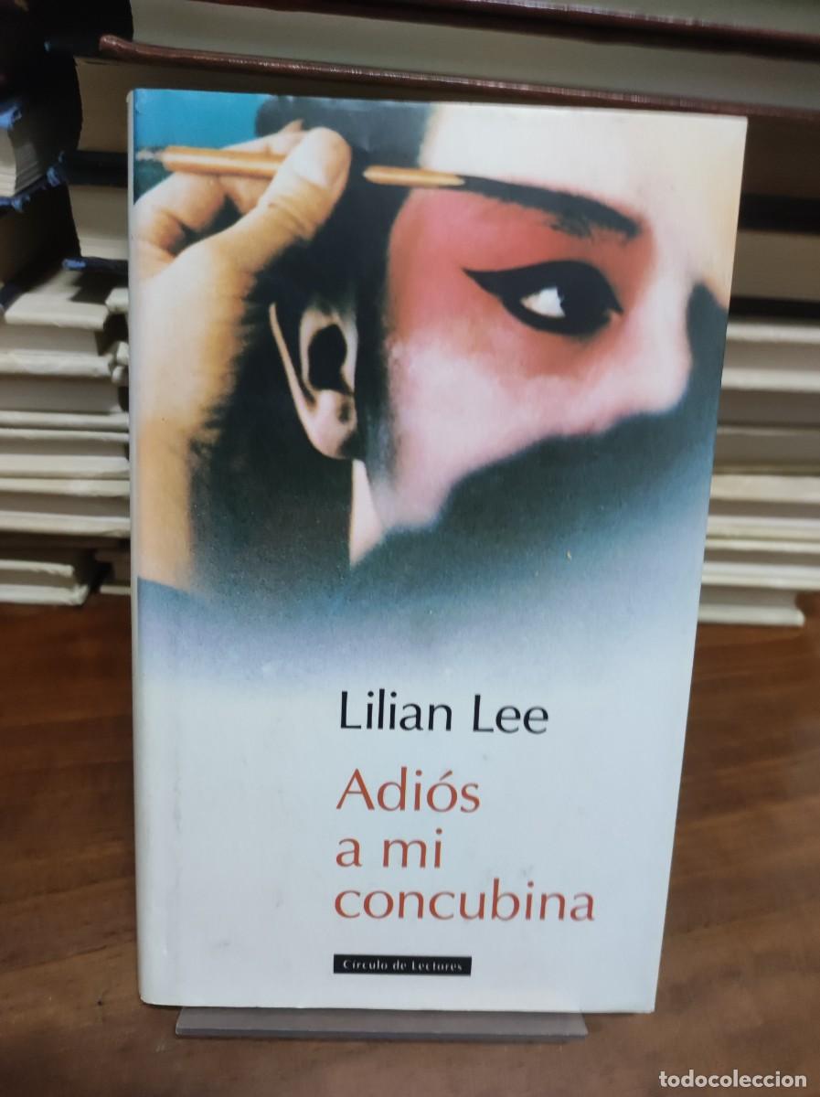 Libros: Adi&oacute;s a mi concubina Lilian Lee C&iacute;rculo de Lectores - Foto 1