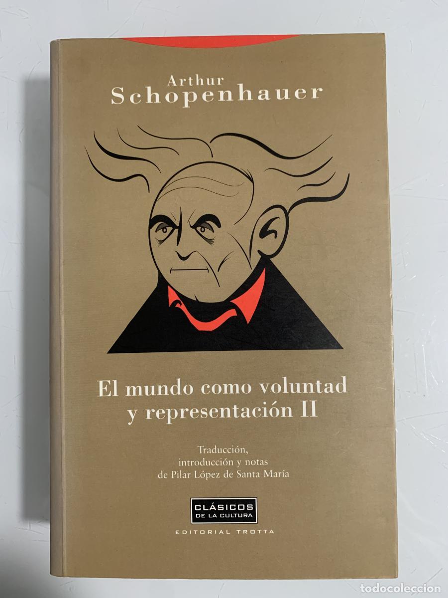 Libros: EL MUNDO COMO VOLUNTAD Y REPRESENTACI&Oacute;N II - Arthur Schopenhauer - Foto 1