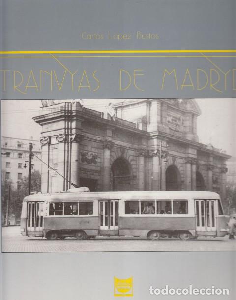 Libros: TRANV&Iacute;AS DE MADRID - L&Oacute;PEZ BUSTOS, CARLOS - Foto 1