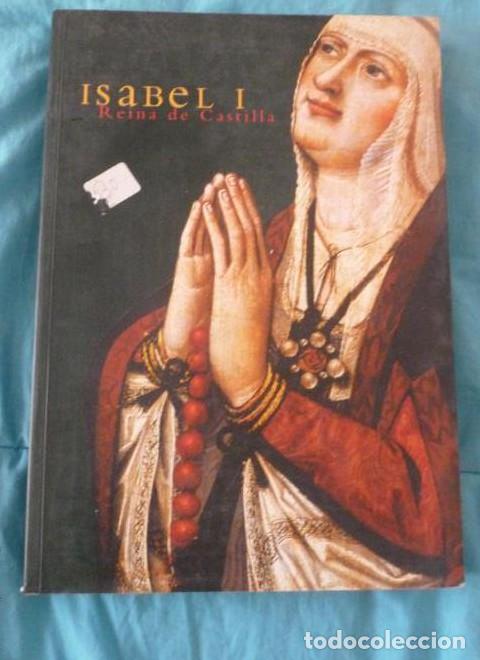 books: ISABEL I REINA DE CASTILLA VV. AA. Editorial: Caja Segovia, Segovia (2004) 412pp -