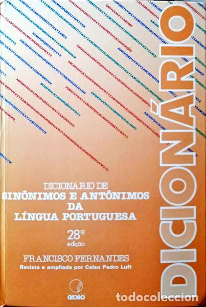 books: FERNANDES. (Francisco) - DICION&Aacute;RIO DE SIN&Ocirc;NIMOS E ANT&Ocirc;NIMOS DA L&Iacute;NGUA PORTUGUESA.