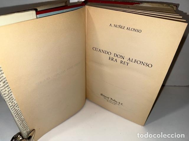 Libros: CUANDO DON ALFONSO ERA REY ALEJANDRO NU&Ntilde;EZ ALONSO 1962 - Foto 2