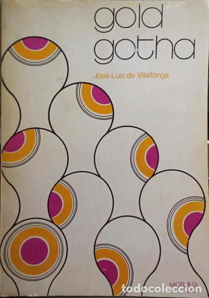 Libros: VILALLONGA. (Jos&eacute; Lu&iacute;s de) - GOLD GOTHA. - Foto 1