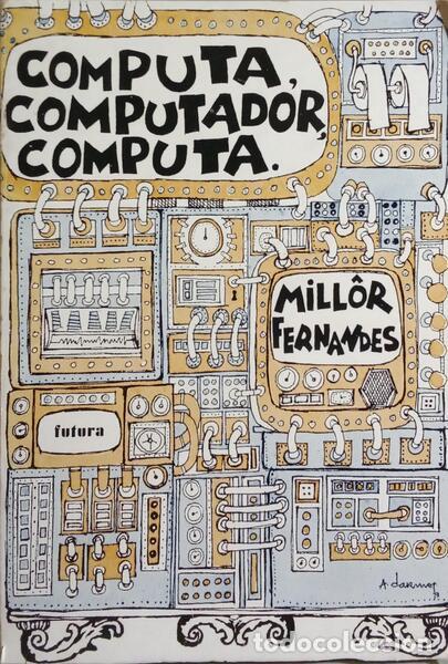 Libros: FERNANDES. (Mill&ocirc;r) - COMPUTA, COMPUTADOR, COMPUTA. [ED. 1973] - Foto 1
