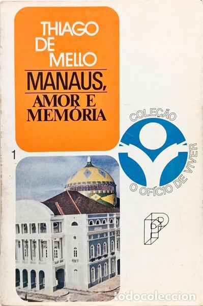 Libros: MELLO. (Amadeu Thiago de) - MANAUS, AMOR E MEM&Oacute;RIA. - Foto 1