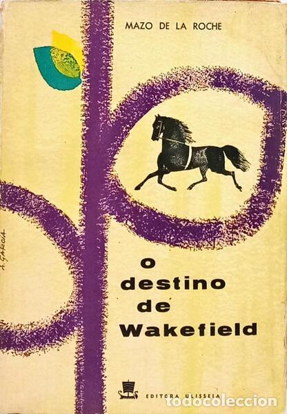 Libros: ROCHE. (Mazo de La) - O DESTINO DE WAKEFIELD. - Foto 1