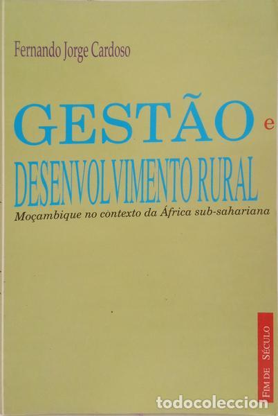 Libros: CARDOSO. (Fernando Jorge) - GEST&Atilde;O E DESENVOLVIMENTO RURAL. MO&Ccedil;AMBIQUE NO CONTEXTO DA &Aacute;FRICA SUB-SAH