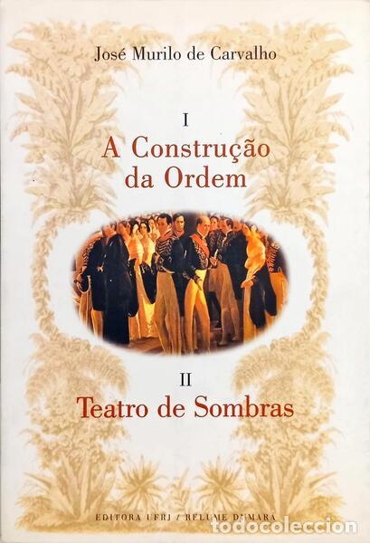 Libri di seconda mano: CARVALHO. (Jos&eacute; Murilo de) - A CONSTRU&Ccedil;&Atilde;O DA ORDEM A ELITE POL&Iacute;TICA IMPERIAL.