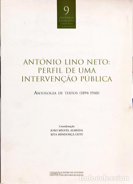 Libri di seconda mano: ALMEIDA. (Jo&atilde;o Miguel) e Rita Mendon&ccedil;a Leite. - ANT&Oacute;NIO LINO NETO: PERFIL DE UMA INTERVEN&Ccedil;&Atilde;O P&Uacute;BLICA