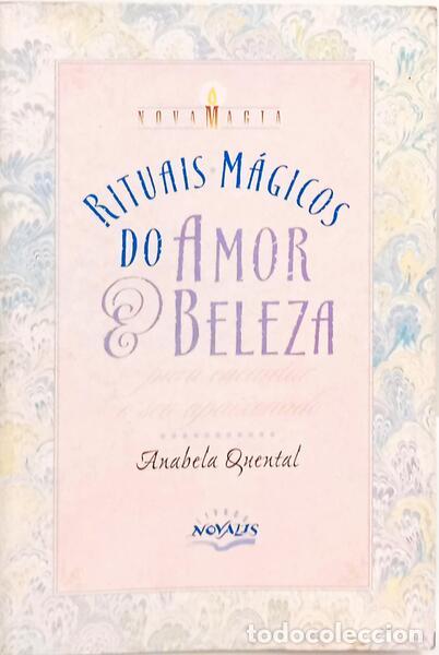 Libros: QUENTAL. (Anabela) - RITUAIS M&Aacute;GICOS PARA O AMOR E BELEZA. - Foto 1