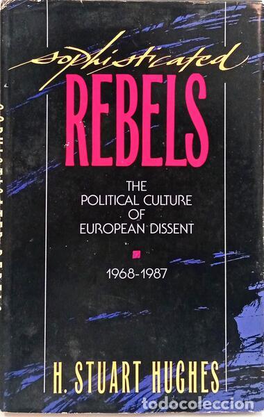 Libros: HUGHES. (Henry Stuart) - SOPHISTICATED REBELS. - Foto 1