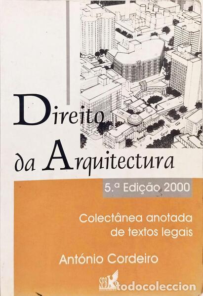 books: CORDEIRO. (Ant&oacute;nio) - DIREITO DA ARQUITECTURA. [5.&ordf; EDI&Ccedil;&Atilde;O]