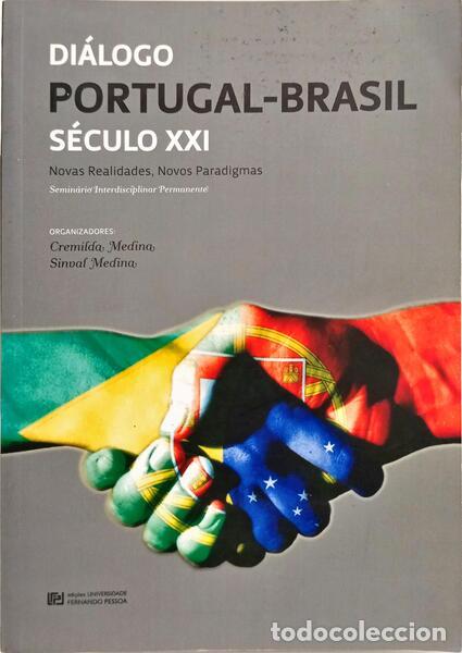 books: MEDINA. (Cremilda) e Sinval Medina. - DI&Aacute;LOHO PORTUGAL-BRASIL S&Eacute;CULO XXI.