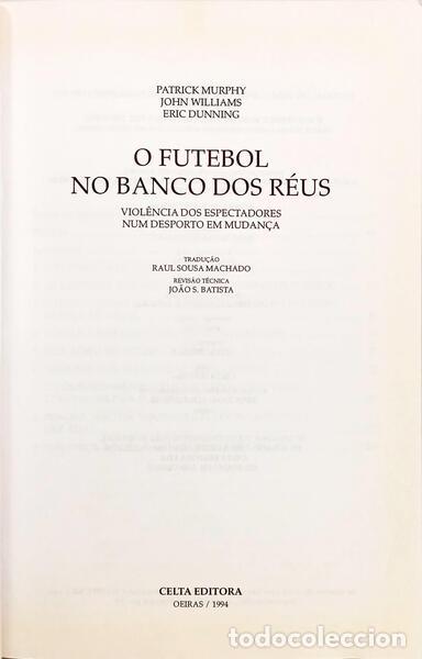 Libros: MURPHY. (Patrick), John Williams e Eric Dunning. - O FUTEBOL NO BANCO DOS R&Eacute;US. - Foto 2