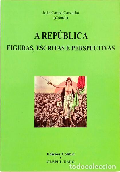 Libros: CARVALHO. (Jo&atilde;o Carlos) - A REP&Uacute;BLICA: FIGURAS, ESCRITAS E PERSPECTIVA. - Foto 1