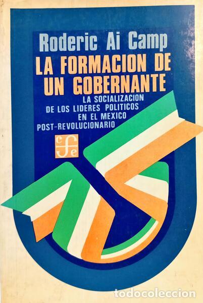 Libros: CAMP. (Roderic A.) - LA FORMACION DE UN GOBERNANTE. - Foto 1