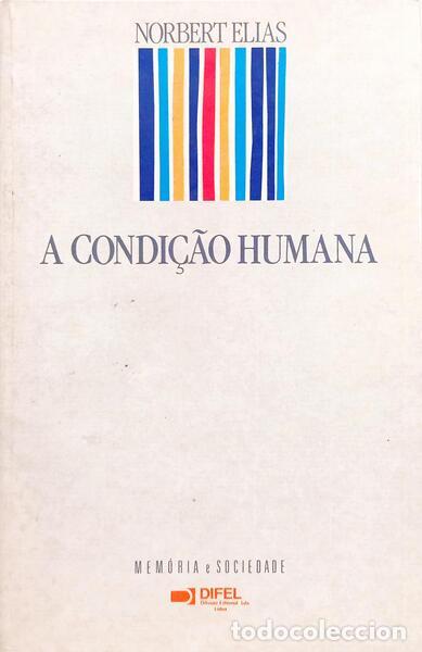 Libros: ELIAS. (Norbert) - A CONDI&Ccedil;&Atilde;O HUMANA. - Foto 1