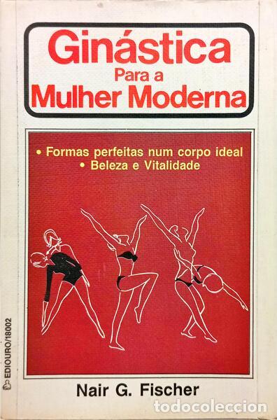 Libros: FISCHER. (Nair G.) - GIN&Aacute;STICA PARA A MULHER MODERNA: BELEZA E VITALIDADE. - Foto 1