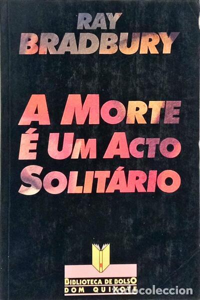 Libros: BRADBURY. (Ray) - A MORTE &Eacute; UM ACTO SOLIT&Aacute;RIO. - Foto 1