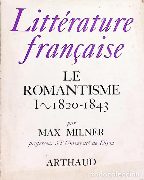 books: MILNER. (Max), Claude Pichois e Raymond Pouilliart. - LE ROMANTISME. [3 VOLS.]
