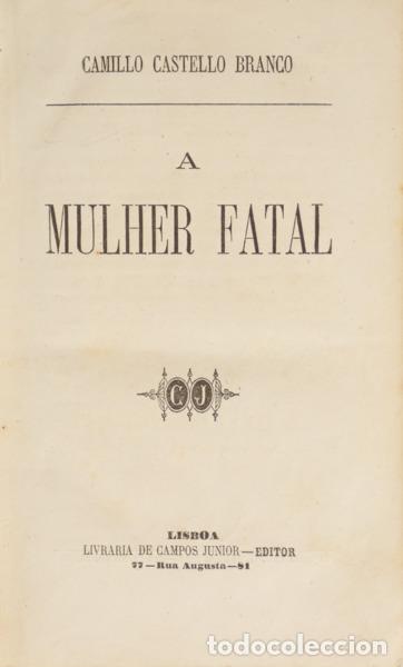 Libros: CASTELO BRANCO. (Camilo) - A MULHER FATAL. [1.&ordf; EDI&Ccedil;&Atilde;O] - Foto 1