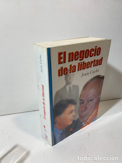 Libros: EL NEGOCIO DE LA LIBERTAD JESUS CACHO - Foto 2